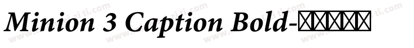 Minion 3 Caption Bold字体转换